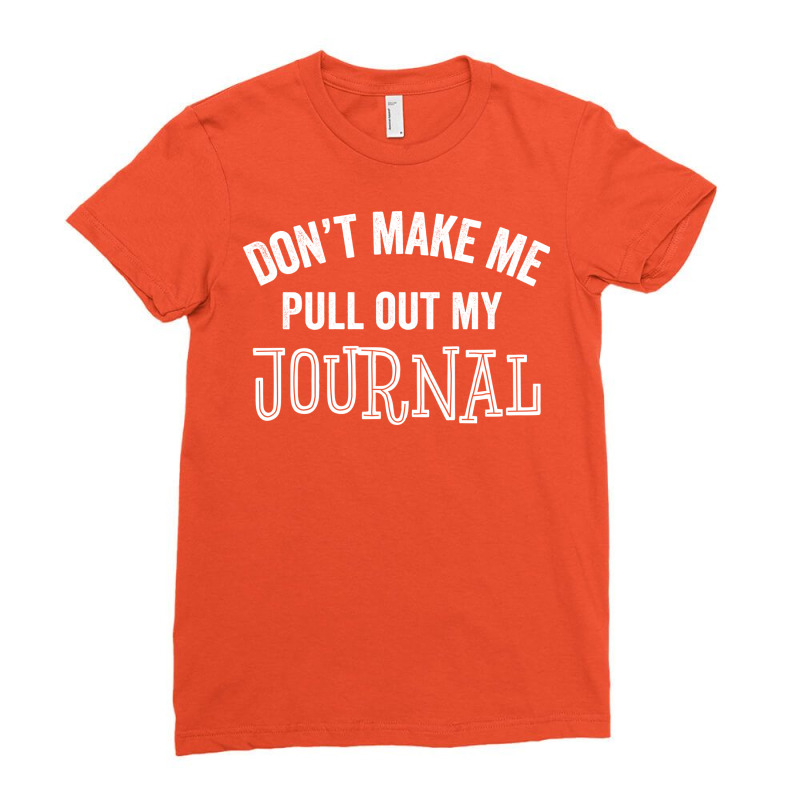 Funny Journal Writer Author Blogger Journalist Gif Ladies Fitted T-Shirt by gelezaconolea | Artistshot