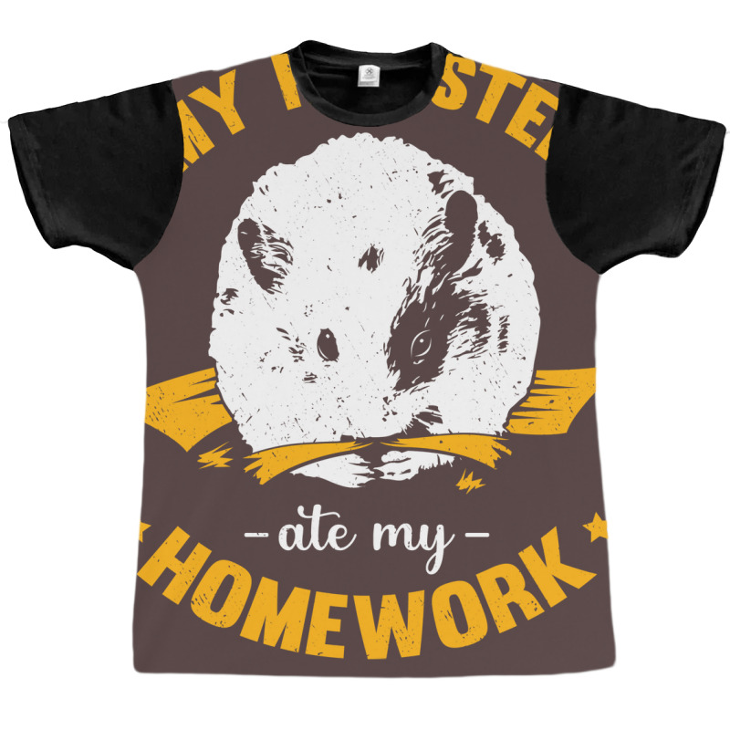 My Hamster Ate My Homework School Student Gift Graphic T-shirt | Artistshot