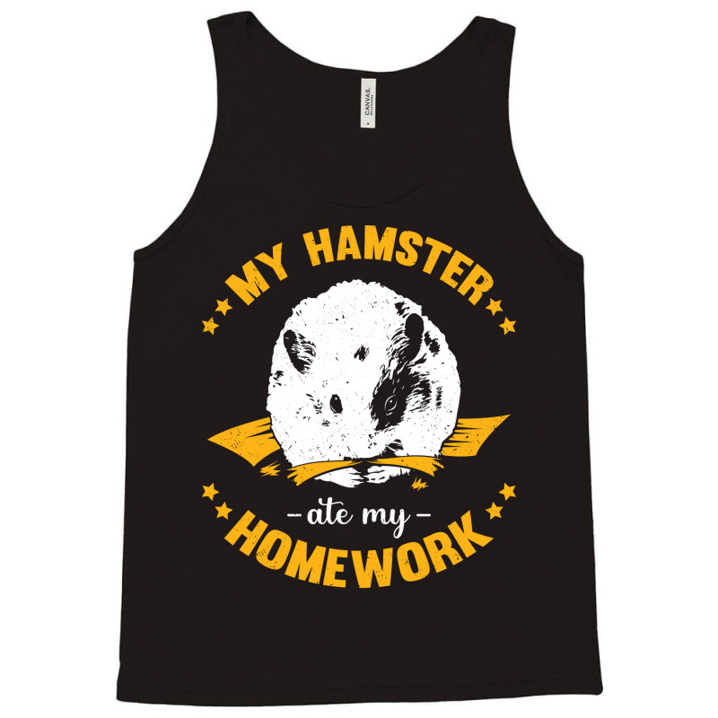 My Hamster Ate My Homework School Student Gift Tank Top | Artistshot