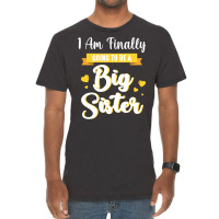 I Am Finally Going To Be A Big Sister Happy To Me Vintage T-shirt | Artistshot