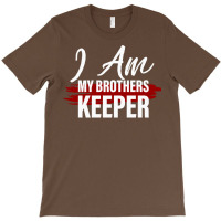 I Am My Brothers Keeper 2 T-shirt | Artistshot