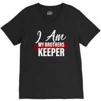 I Am My Brothers Keeper 2 V-neck Tee | Artistshot