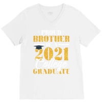 Proud Brother Of A Class Of 2021 Graduate Graduati V-neck Tee | Artistshot