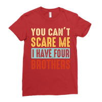 Brother Shirt Sister Shirt You Cant Scare Me I Hav Ladies Fitted T-shirt | Artistshot