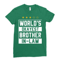 Worlds Okayest Brotherinlaw Funny Sisterinlaw 6 Ladies Fitted T-shirt | Artistshot