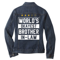 Worlds Okayest Brotherinlaw Funny Sisterinlaw 6 Ladies Denim Jacket | Artistshot