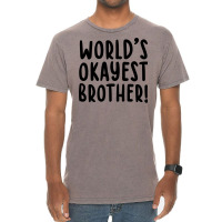 Worlds Okayest Brother Funny Big Brother Vintage T-shirt | Artistshot