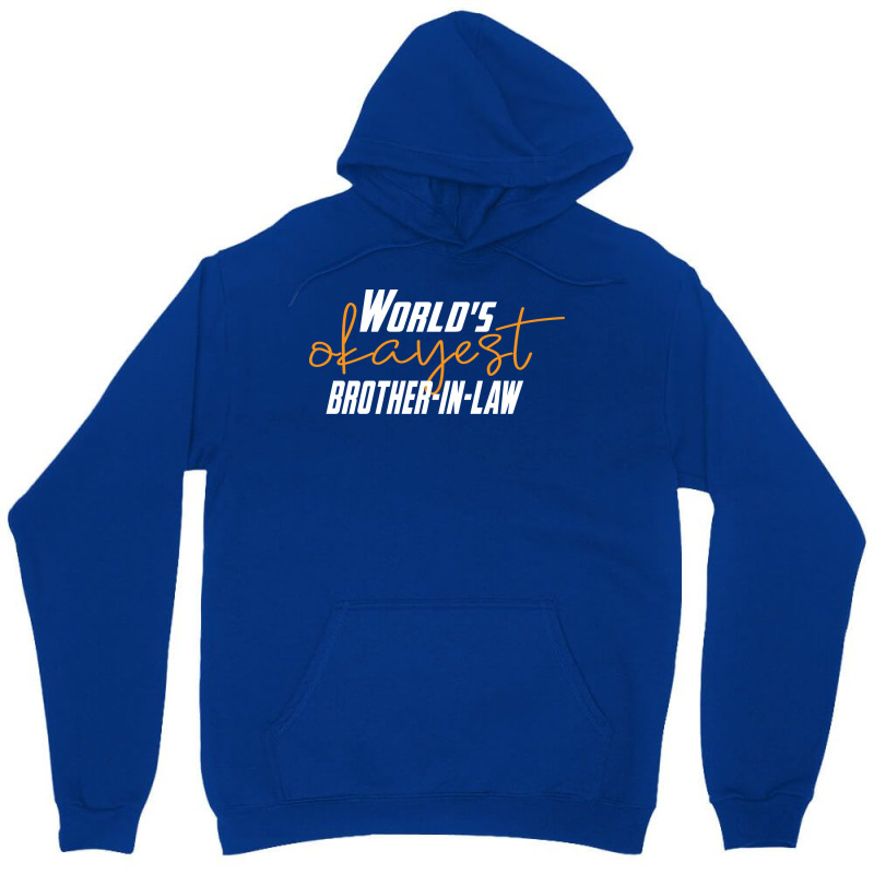 Worlds Okayest Brotherinlaw Funny Sisterinlaw 5 Unisex Hoodie by bangaesam5 | Artistshot