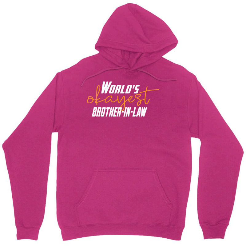 Worlds Okayest Brotherinlaw Funny Sisterinlaw 7 Unisex Hoodie by bangaesam5 | Artistshot