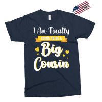 I Am Finally Going To Be A Big Cousin Happy Me You Exclusive T-shirt | Artistshot