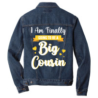 I Am Finally Going To Be A Big Cousin Happy Me You Men Denim Jacket | Artistshot