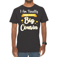 I Am Finally Going To Be A Big Cousin Happy Me You Vintage T-shirt | Artistshot