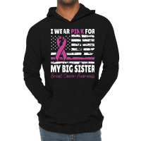 I Wear Pink For My Big Sister Awareness American F Lightweight Hoodie | Artistshot