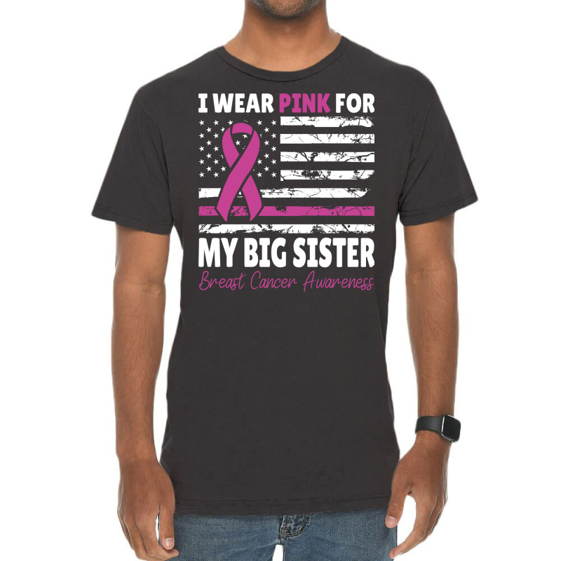 I Wear Pink For My Big Sister Awareness American F Vintage T-shirt | Artistshot