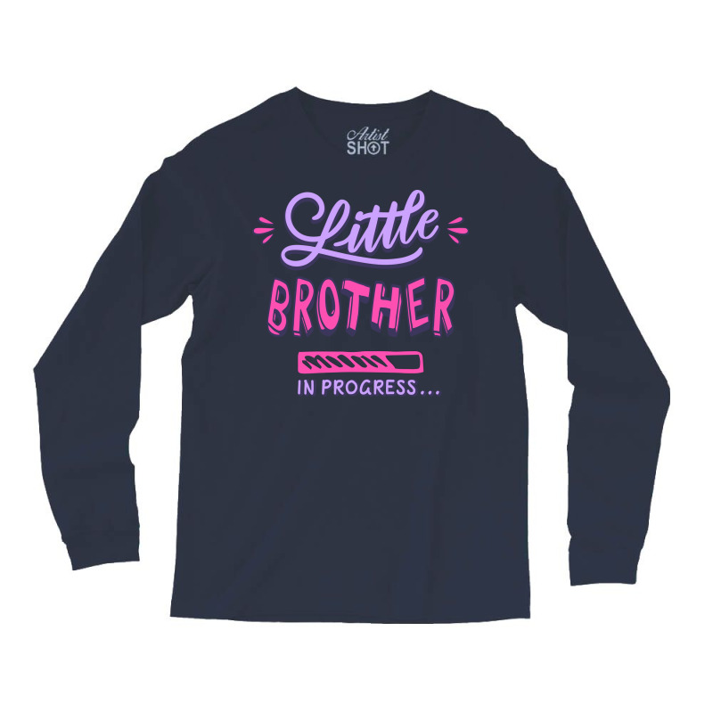 Little Brother In Progress 1 Long Sleeve Shirts | Artistshot