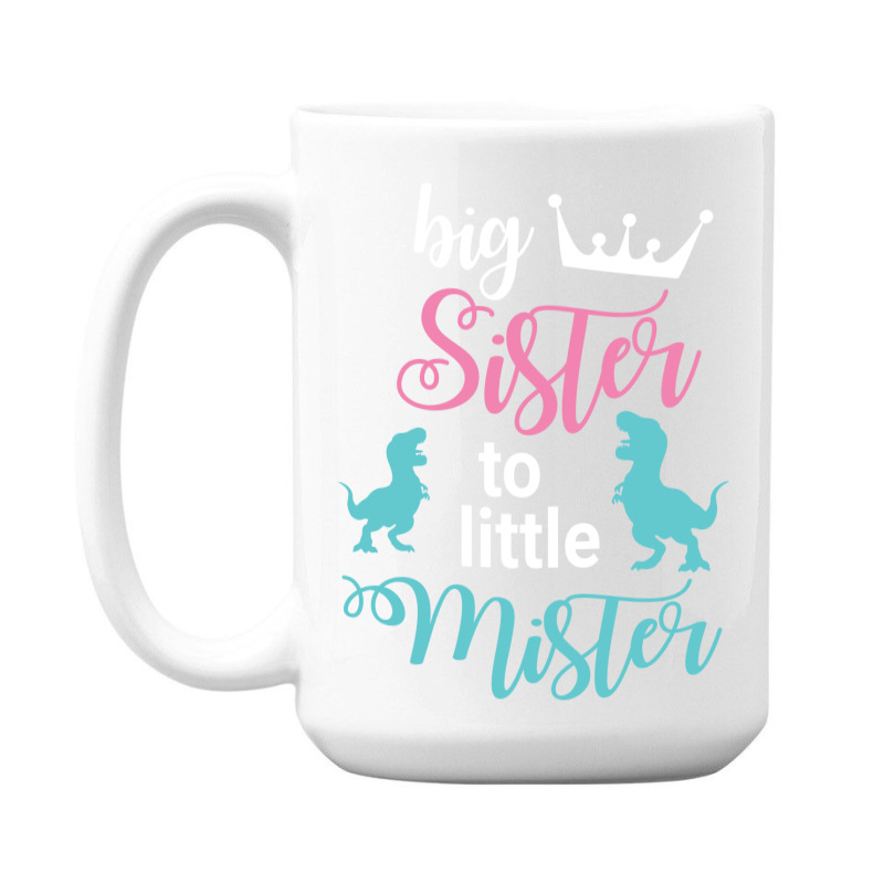 Dinosaurs Dancing Together Happy Big Sister To Lit 15 Oz Coffee Mug | Artistshot