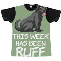 This Week Has Been Ruff Funny Dog Owners Quote Graphic T-shirt | Artistshot