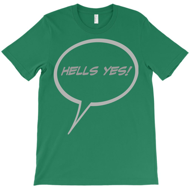 Word Balloon Hells Yes Version B T-Shirt by reejanhuddau | Artistshot