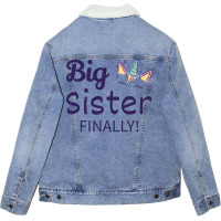 Big Sister Finally Ii Unisex Sherpa-lined Denim Jacket | Artistshot