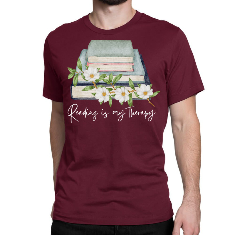 Reading Is My Therapy 54 Classic T-shirt by caylumjenrri3 | Artistshot