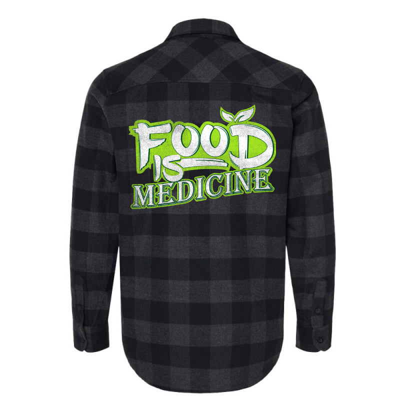 Food Is Medicine Vegans And Vegetarians Gift Aesth Flannel Shirt | Artistshot