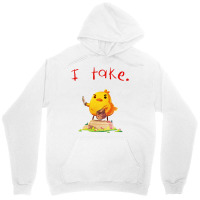 I Take Unisex Hoodie | Artistshot