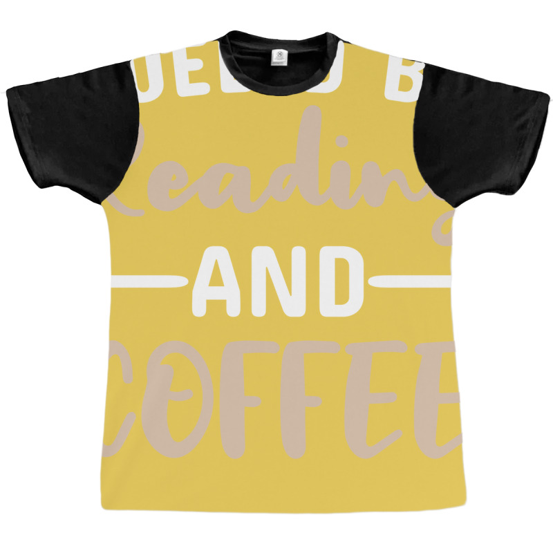 Fueled By Reading And Coffee 2 Graphic T-shirt | Artistshot