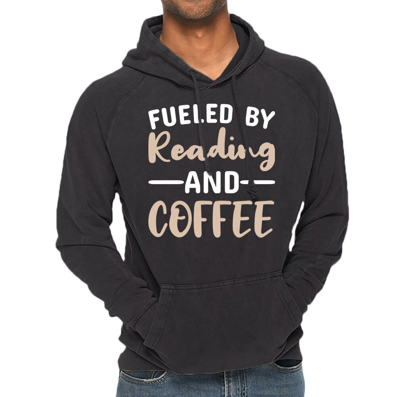 Fueled By Reading And Coffee 2 Vintage Hoodie | Artistshot