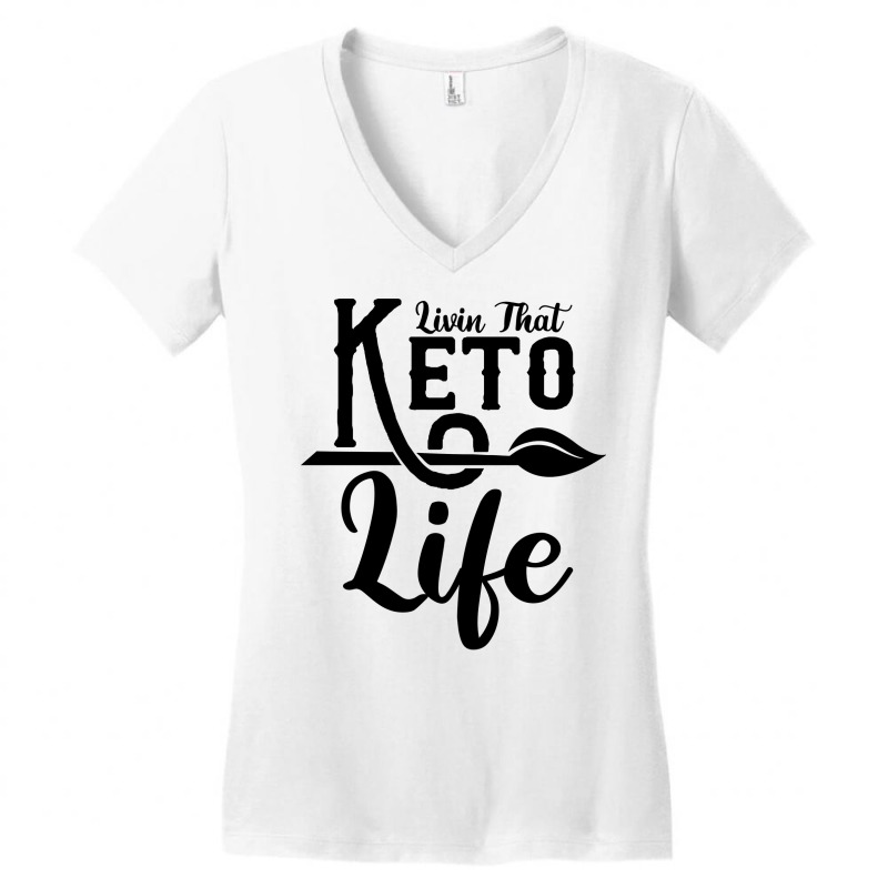 Livin That Ketogenic Diet Healthy Food Keto Lover Women's V-Neck T-Shirt by woelkelytjeb | Artistshot