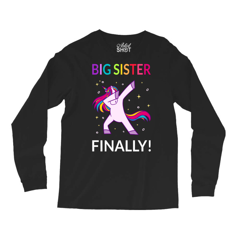 Big Sister Finally I Long Sleeve Shirts by cottaguricsl | Artistshot