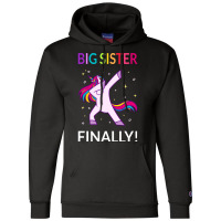 Big Sister Finally I Champion Hoodie | Artistshot