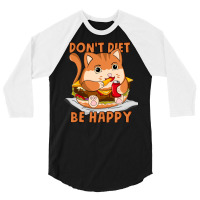 Dont Diet Be Happy Boy 3/4 Sleeve Shirt | Artistshot