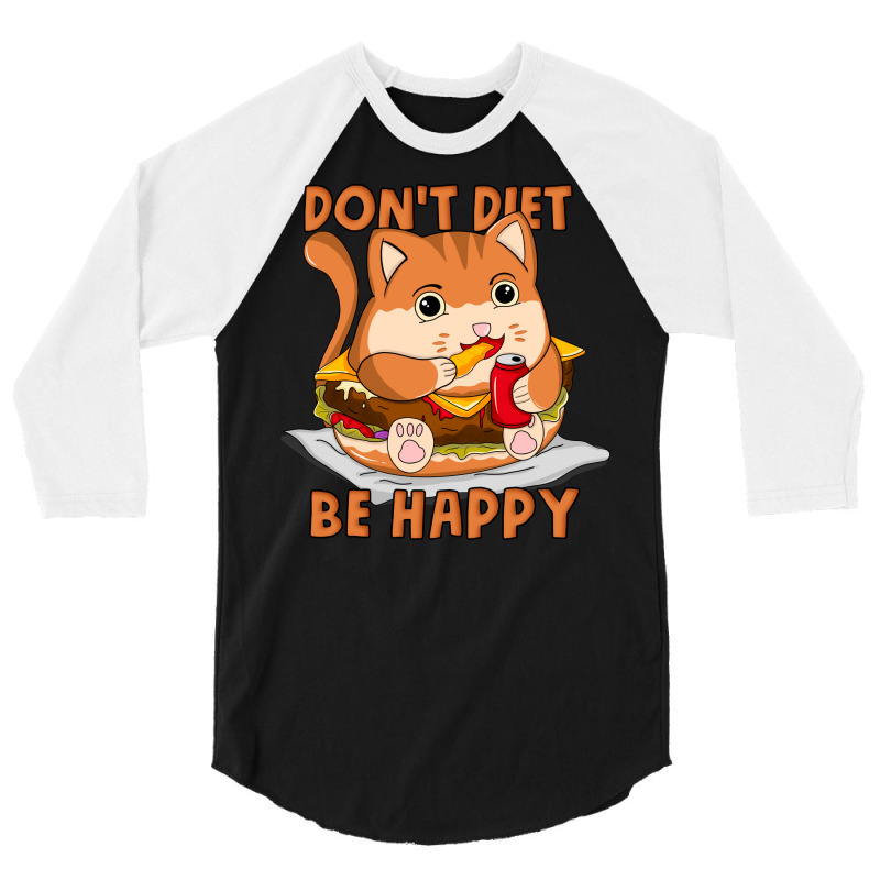 Dont Diet Be Happy Boy 3/4 Sleeve Shirt by ibromlesanil | Artistshot