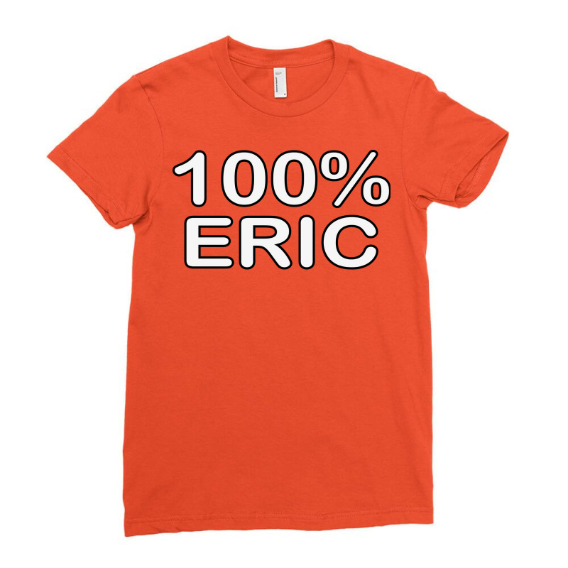 Eric Name Wife Birthday Gifts From Hus Delivered T Ladies Fitted T-Shirt by natubunafsiib | Artistshot