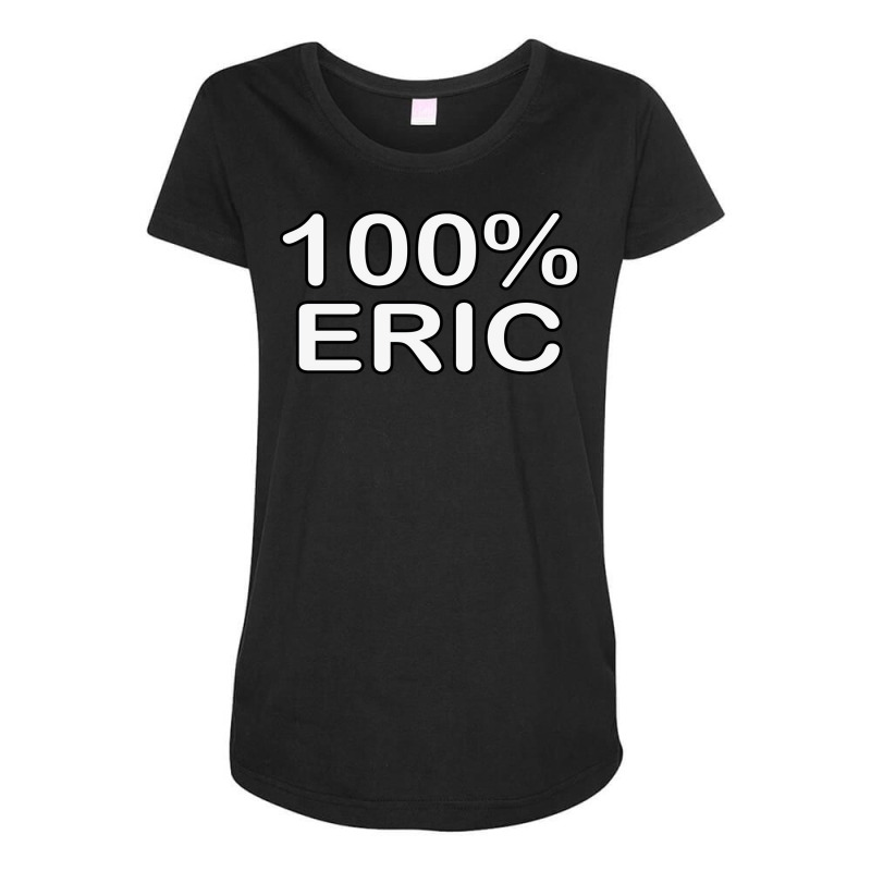 Eric Name Wife Birthday Gifts From Hus Delivered T Maternity Scoop Neck T-shirt by natubunafsiib | Artistshot