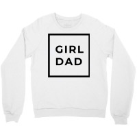 Girl Dad Crewneck Sweatshirt | Artistshot