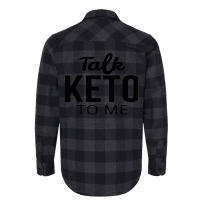 Talk Keto To Me Keto Flannel Shirt | Artistshot