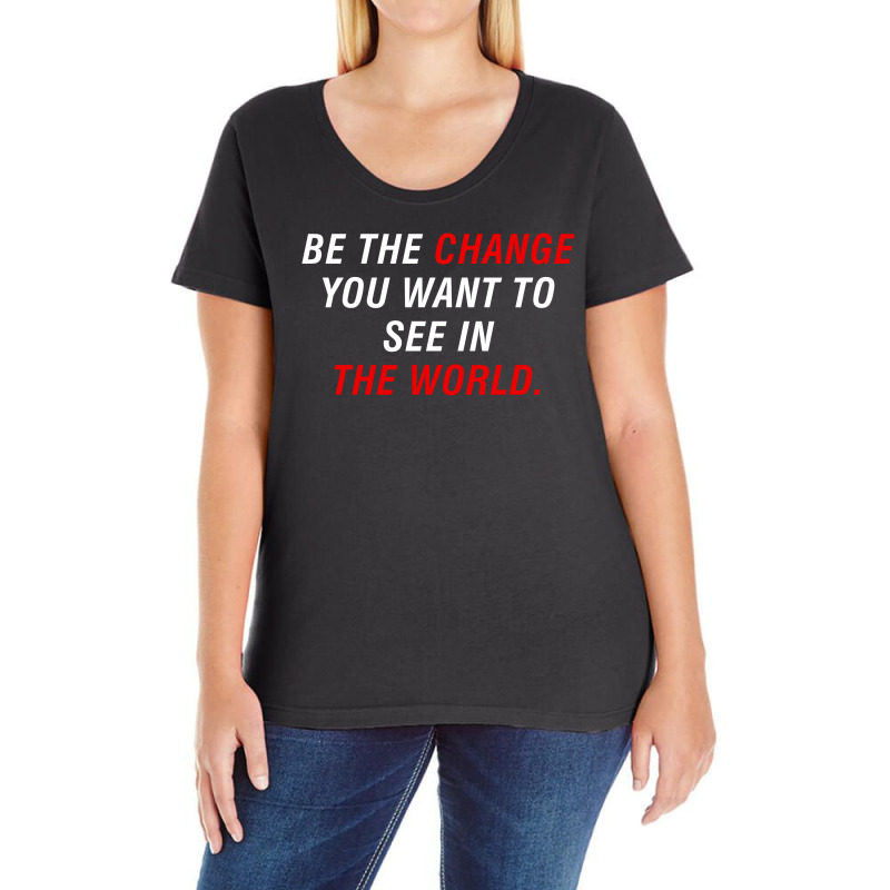 Change The World Ladies Curvy T-shirt | Artistshot