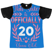 20th Birthday Gift For Sister 20 Years Old Graphic T-shirt | Artistshot