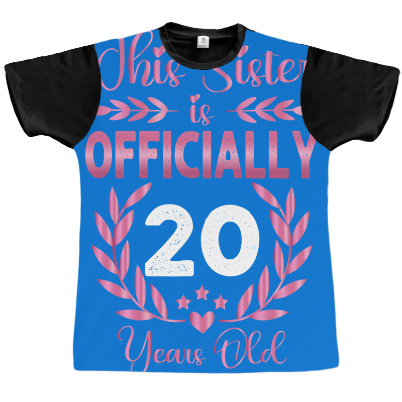 20th Birthday Gift For Sister 20 Years Old Graphic T-shirt | Artistshot