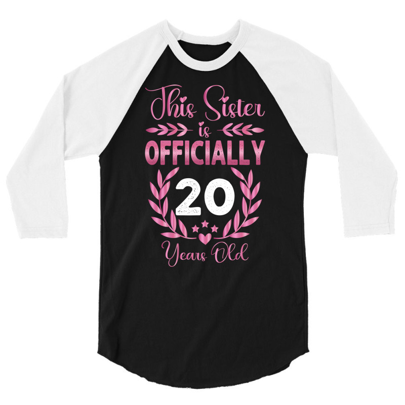 20th Birthday Gift For Sister 20 Years Old 3/4 Sleeve Shirt | Artistshot