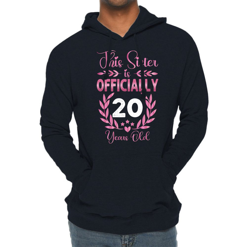 20th Birthday Gift For Sister 20 Years Old Lightweight Hoodie | Artistshot