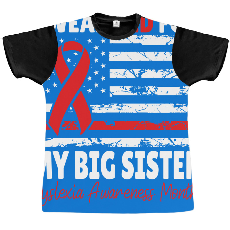 Dyslexia Awareness Month Big Sister Red Ribbon Ame Graphic T-shirt by efobitrivan6 | Artistshot