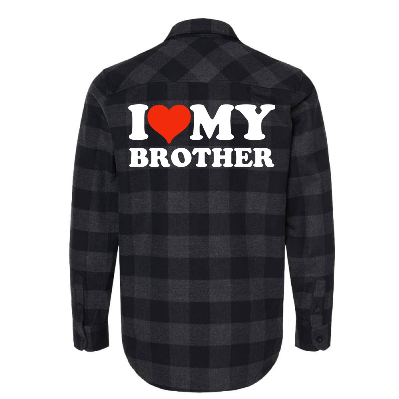 I Love My Brother Gifts For Sister Flannel Shirt | Artistshot