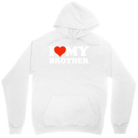 I Love My Brother Gifts For Sister Unisex Hoodie | Artistshot