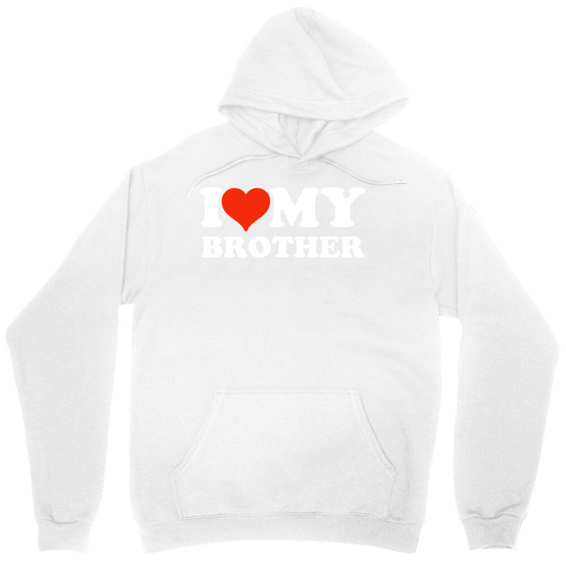 I Love My Brother Gifts For Sister Unisex Hoodie | Artistshot