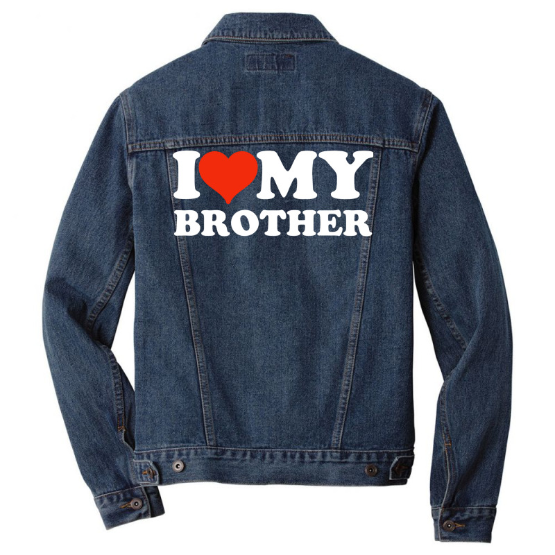 I Love My Brother Gifts For Sister Men Denim Jacket | Artistshot