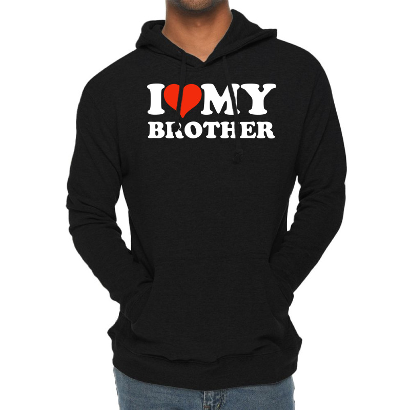 I Love My Brother Gifts For Sister Lightweight Hoodie | Artistshot