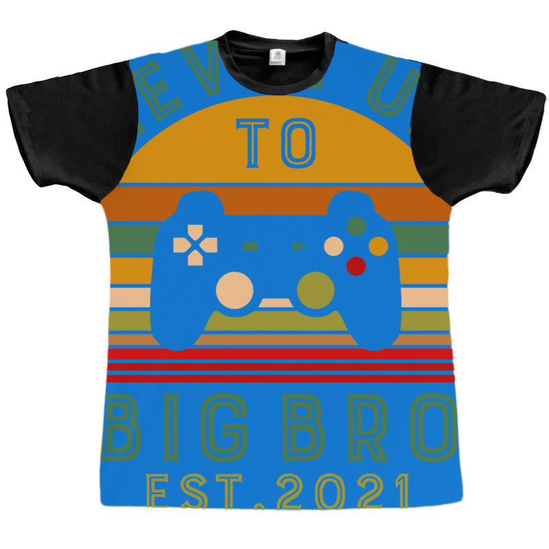 Leveled Up To Big Bro Est 2021 Promoted To Big Bro Graphic T-shirt | Artistshot