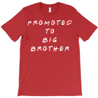 Promoted To Big Brother 5 T-shirt | Artistshot